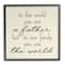 Stupell Industries You're The World Father Appreciation Framed Giclee Art